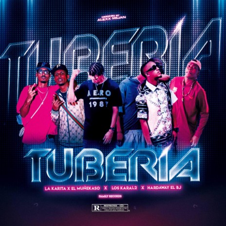Tuberia (Prod. by Family Records) ft. Kral2 de cuba, La Karita & El Muñecaso
