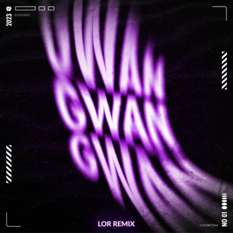 Gwan (LOR Extended Remix) ft. Ghostio & Lor | Boomplay Music
