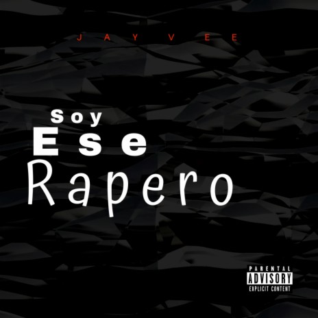 Soy Ese Rapero | Boomplay Music