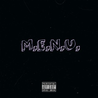 M.E.N.U. lyrics | Boomplay Music