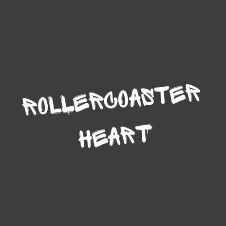 Rollercoaster Heart | Boomplay Music