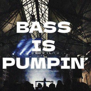 BASS IS PUMPIN´