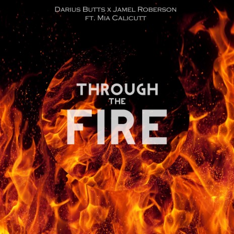 Through the fire | Boomplay Music