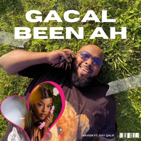 GACAL BEEN AH ft. Fay Qalif | Boomplay Music