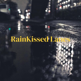 RainKissed Lanes