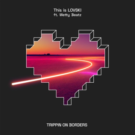 Trippin On Borders ft. Wetty Beatz | Boomplay Music