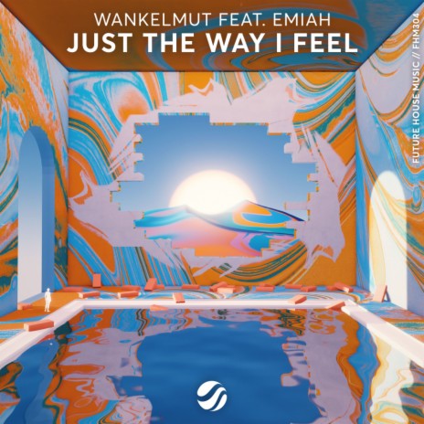 Just The Way I Feel ft. EMIAH