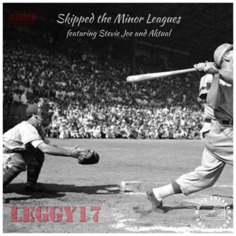 Skipped the Minor Leagues ft. Stevie Joe & Aktual | Boomplay Music