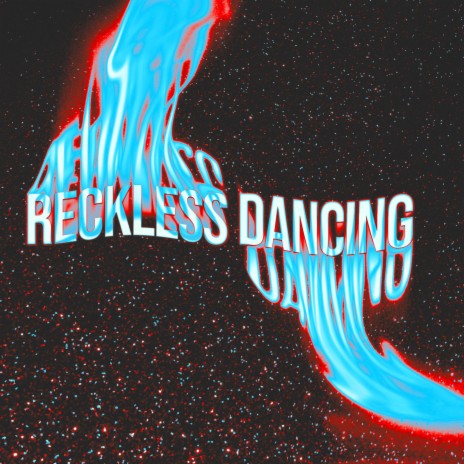 Reckless Dancing | Boomplay Music