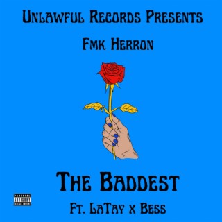 The Baddest ft. LaTay & Bess lyrics | Boomplay Music