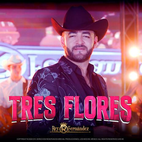 Tres Flores | Boomplay Music