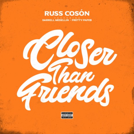 Closer Than Friends ft. Darrell Medellin & Pretty Pape$ | Boomplay Music
