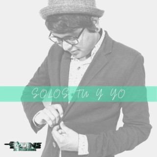 Solos Tu y Yo lyrics | Boomplay Music