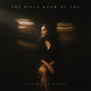 The Hills Know Of You lyrics | Boomplay Music