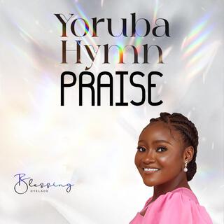 Onibu Ore | Yoruba hymn praise