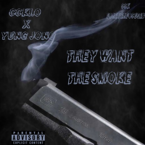 They Want The Smoke ft. CCKLO | Boomplay Music