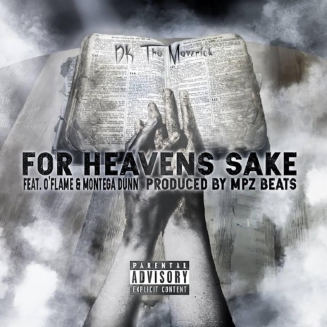 For Heavens Sake ft. Montega Dunn & O'flame | Boomplay Music