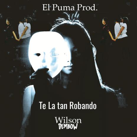 Te La Tan Robando | Boomplay Music