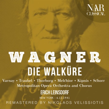 Die Walküre, WWV 86b, IRW 52, Act II: Zauberfest bezähmt ein Schlaf (Siegmund, Sieglinde) ft. Erich Leinsdorf, Lauritz Melchior & Astrid Varnay | Boomplay Music