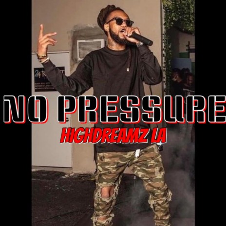 No Pressure (HighDreamz LA)