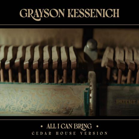 All I Can Bring (Cedar House Version) | Boomplay Music