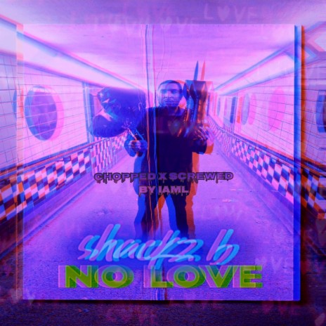 No Love (Chopped & Screwed by iamL) | Boomplay Music