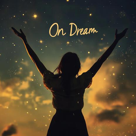 On Dream | Boomplay Music