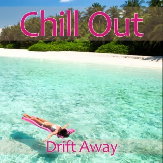 Chillout - Drift Away