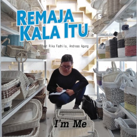I'm Me ft. Rika Fadhila & Andreas Agung | Boomplay Music