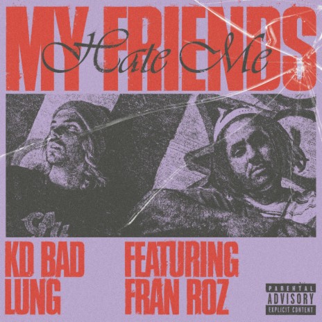 My Friends Hate Me ft. Fran Roz | Boomplay Music