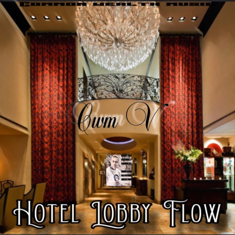 HOTEL LOBBY FLOW
