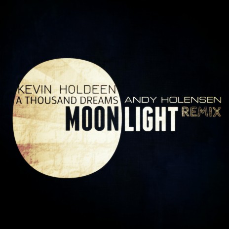 A Thousand Dreams (Andy Holensen Moonlight Remix) ft. Andy Holensen | Boomplay Music