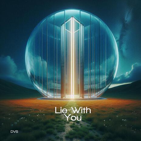 Lie With You | Boomplay Music