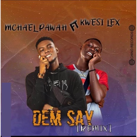 Dem Say ft. Kwesi Lex