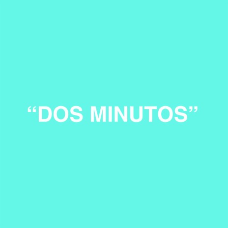 Dos Minutos ft. SEKITO | Boomplay Music