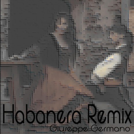 Habanera (Giuseppe Germanò Remix) (House Remix) | Boomplay Music