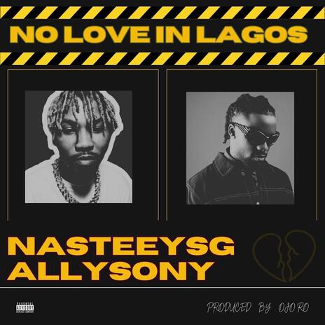 No love in lagos ft. Allysony | Boomplay Music