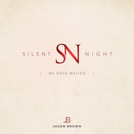 Silent Night (We Have Waited) | Boomplay Music