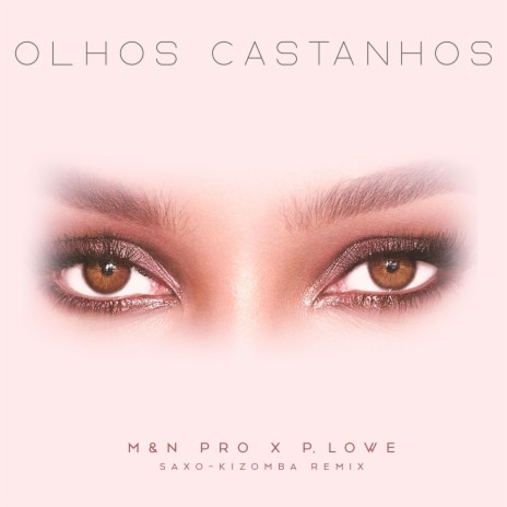 Olhos Castanhos ft. M&n Pro | Boomplay Music