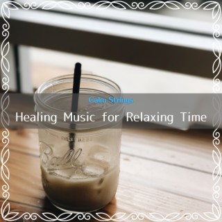 Healing Music for Relaxing Time