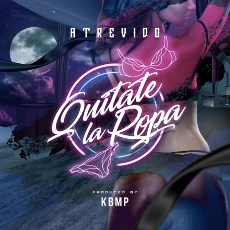 Quitate La Ropa ft. KBMP | Boomplay Music