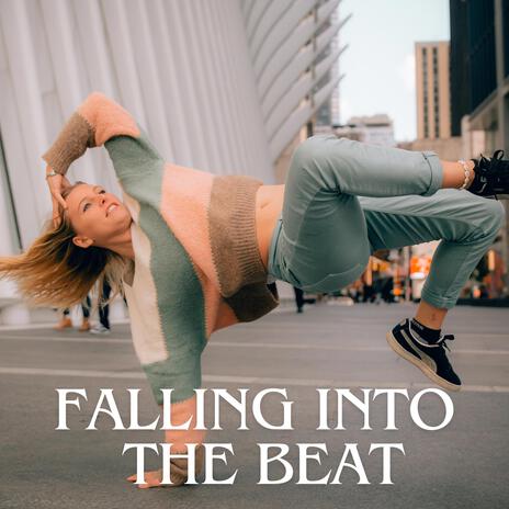 FALLING INTO THE BEAT | Boomplay Music