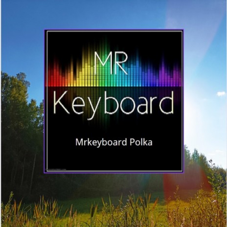Mrkeyboard Polka