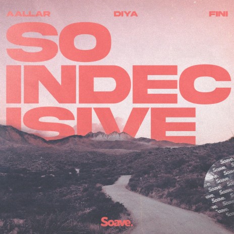 So Indecisive ft. Diya & Fini | Boomplay Music