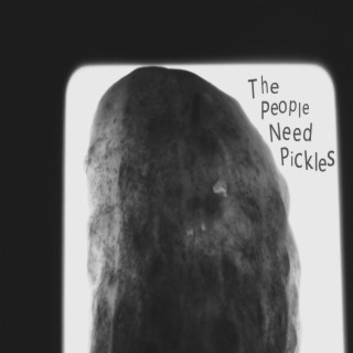 The People Need Pickles