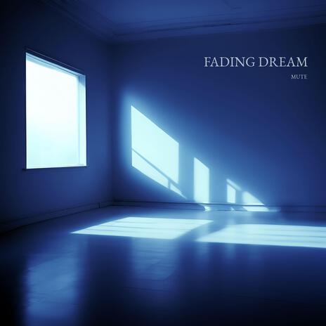 Fading Dream | Boomplay Music