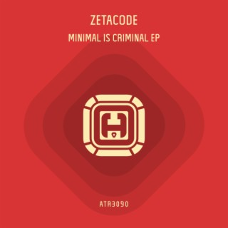 Minimal Is Criminal EP