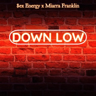 Down Low ft. Miarra Franklin lyrics | Boomplay Music