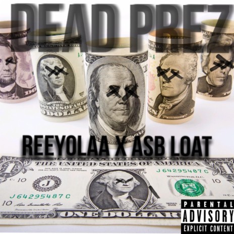 Dead Prez ft. ASB Loat | Boomplay Music