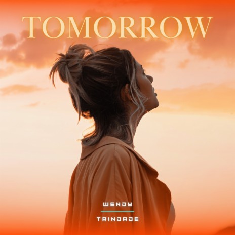 Tomorrow | Boomplay Music